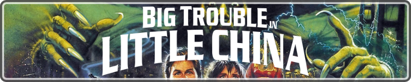 Big Trouble in Little China